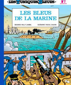 Tuniques Bleues - Les bleus de la Marine - Tirage de luxe collector